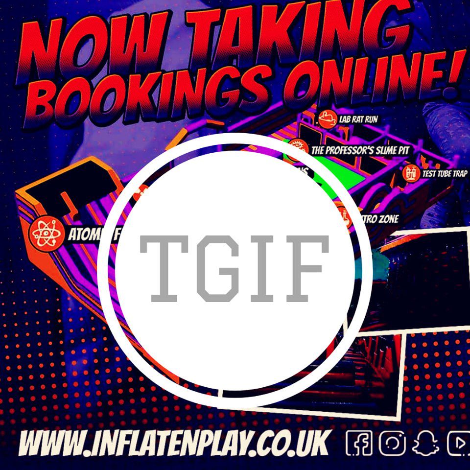 TGIF at Inflate ‘N’ Play Blackpool!